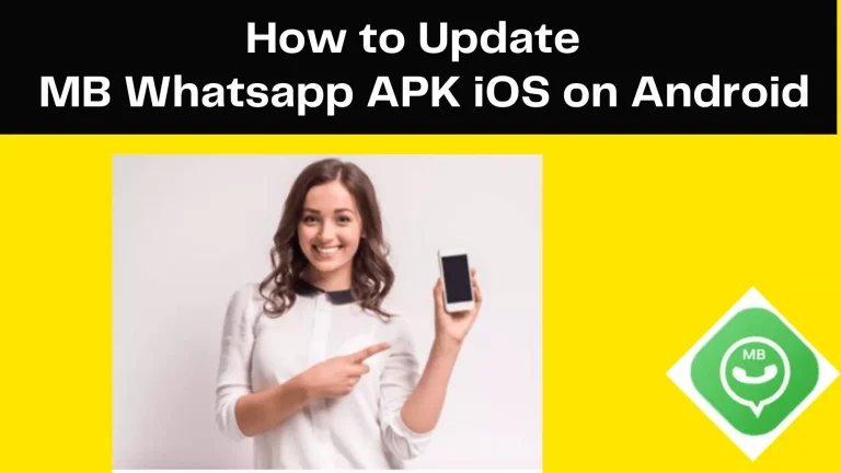 How to Update MB WhatsApp APK iOS on Mobile?